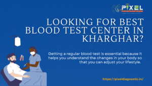 Do you know which clinic is the Best Blood Test Center in Kharghar and why is it so?