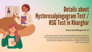 Details about Hysterosalpingogram Test / HSG Test in Kharghar